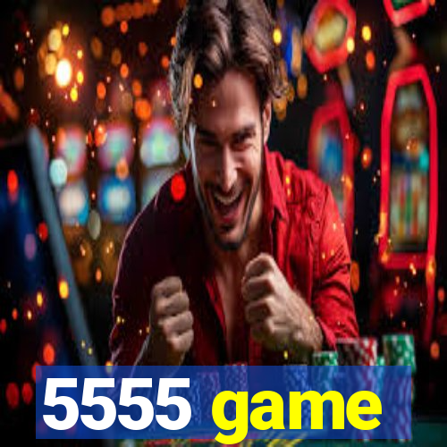 5555 game